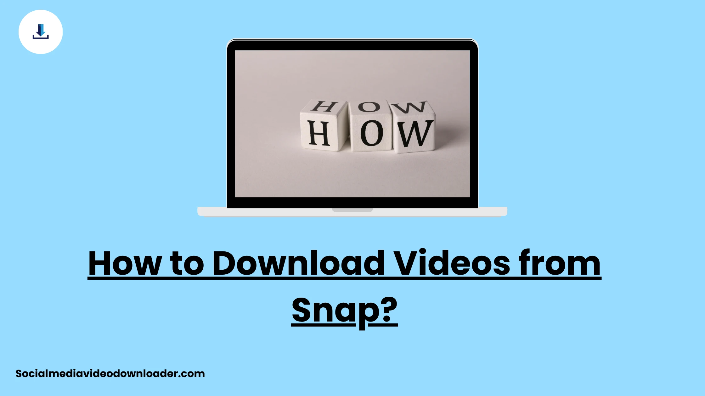 How to Download Videos from Snap?